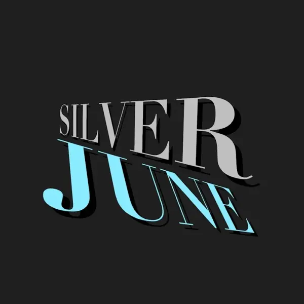 SILVER JUNE